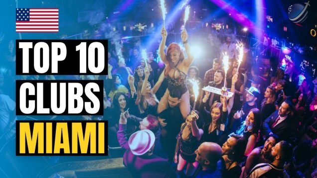 Top 10 Best Nightclubs in Miami 2023